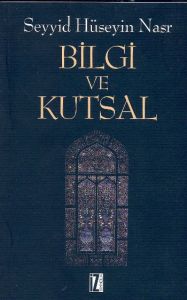 Bilgi ve Kutsal                                                                                                                                                                                                                                                