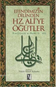 Efendimiz’in Dilinden Hz. Aliye Öğütler                                                                                                                                                                                                                        