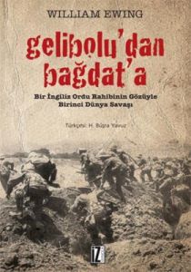 Gelibolu’dan Bağdat’a                                                                                                                                                                                                                                          