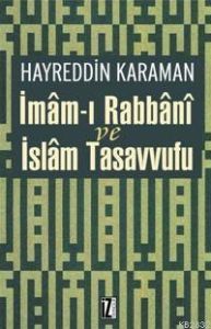 İmâm-ı Rabbânî ve İslam Tasavvufu                                                                                                                                                                                                                              