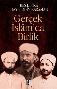 Gerçek İslam’da Birlik                                                                                                                                                                                                                                         