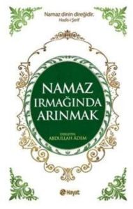 Namaz Irmağında Arınmak                                                                                                                                                                                                                                        