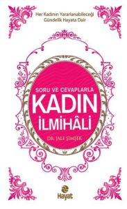 Soru ve Cevaplarla Kadın İlmihali                                                                                                                                                                                                                              