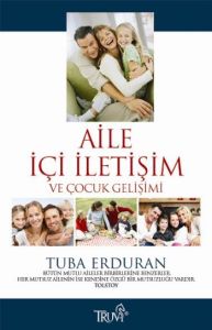 Aile İçi İletişim ve Çocuk Gelişimi                                                                                                                                                                                                                            