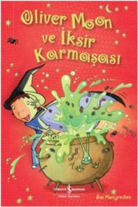 Oliver Moon ve İksir Karmaşası                                                                                                                                                                                                                                 