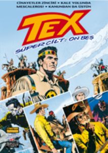 Tex Süper Cilt: 15 Cinayetler Zinciri / Kale Yolun                                                                                                                                                                                                             