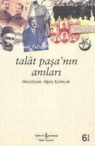 Talat Paşa’nın Anıları                                                                                                                                                                                                                                         