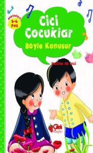 Cici Çocuklar Böyle Konuşur                                                                                                                                                                                                                                    