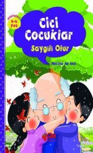 Cici Çocuklar Saygılı Olur                                                                                                                                                                                                                                     