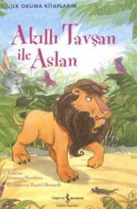 Akıllı Tavşan ile Aslan - İlk Okuma Kitaplarım                                                                                                                                                                                                                 