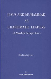 Jesus And Muhammad As Charismatic Leaders                                                                                                                                                                                                                      