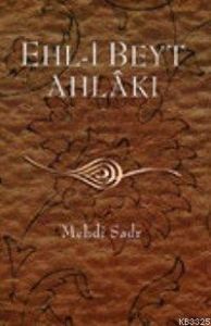 Ehl-i Beyt Ahlakı                                                                                                                                                                                                                                              
