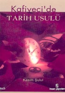Kafiyeci’de Tarih Usulü el-Muhtasar fi İlmi’t-Tari                                                                                                                                                                                                             