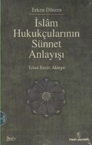 İslam Hukukçularının Sünnet Anlayışı                                                                                                                                                                                                                           