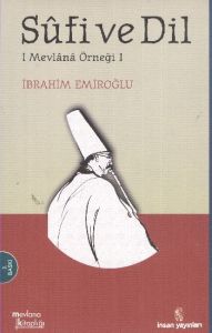 Sufi ve Dil Mevlana Örneği                                                                                                                                                                                                                                     