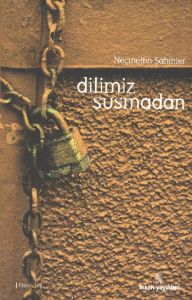 Dilimiz Susmadan                                                                                                                                                                                                                                               