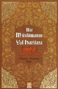 Bir Müslümanın Yol Haritası                                                                                                                                                                                                                                    