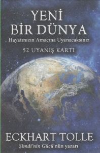 Yeni Bir Dünya - Hayatın Amacına Uyanacaksınız ( 5                                                                                                                                                                                                             