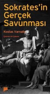 Sokrates’in Gerçek Savunması                                                                                                                                                                                                                                   