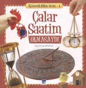 Çalar Saatim Olmasaydı                                                                                                                                                                                                                                         