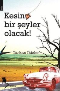 Kesin Bir Şeyler Olacak!                                                                                                                                                                                                                                       