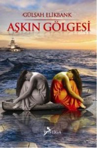 Aşkın Gölgesi                                                                                                                                                                                                                                                  