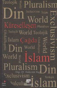 Küreselleşen Çağda İslam                                                                                                                                                                                                                                       