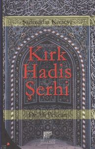 Kırk Hadis Şerhi                                                                                                                                                                                                                                               