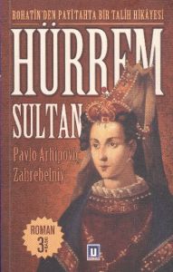 Hürrem Sultan                                                                                                                                                                                                                                                  