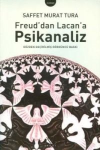 Freud’dan Lacan’a Psikanaliz                                                                                                                                                                                                                                   