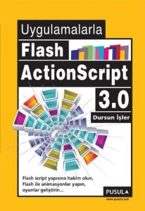 Uygulamalarla Flash ActionScript 3.0                                                                                                                                                                                                                           