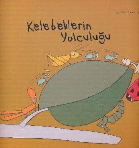 Kelebeklerin Yolculuğu                                                                                                                                                                                                                                         