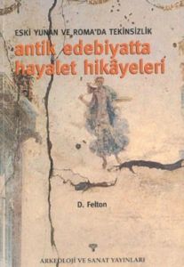 Antik Edebiyatta Hayalet Hikayeleri                                                                                                                                                                                                                            