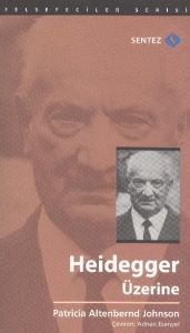 Heidegger Üzerine                                                                                                                                                                                                                                              