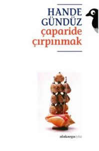 Çaparide Çırpınmak                                                                                                                                                                                                                                             