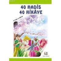 40 Hadis 40 Hikaye (Küçük Boy)                                                                                                                                                                                                                                 