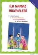 İlk Namaz Hikayeleri (Büyük Boy)                                                                                                                                                                                                                               