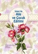 İslam’da Aile ve Çocuk Eğitimi                                                                                                                                                                                                                                 
