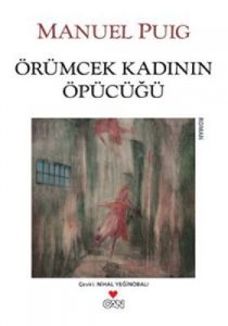 Örümcek Kadının Öpücüğü                                                                                                                                                                                                                                        
