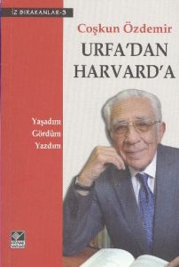 Urfa’dan Harvard’a                                                                                                                                                                                                                                             