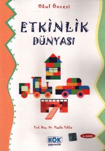 Okul Öncesi Etkinlik Dünyası                                                                                                                                                                                                                                   