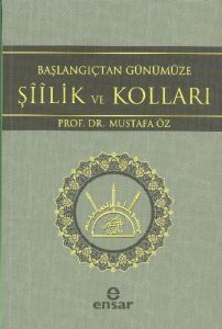 Başlangıçtan Günümüze Şiilik ve Kolları                                                                                                                                                                                                                        