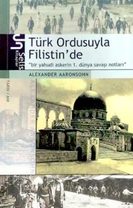 Türk Ordusuyla Filistin’de Bir Yahudi Askerin 1. D                                                                                                                                                                                                             