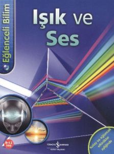 Eğlenceli Bilim - Işık ve Ses                                                                                                                                                                                                                                  