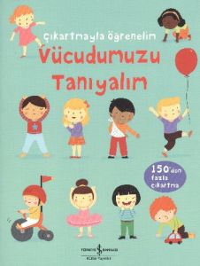 Çıkartmayla Öğrenelim - Vücudumuzu Tanıyalım                                                                                                                                                                                                                   
