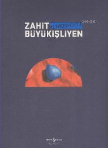 Zahit Büyükişliyen - Restrospektif                                                                                                                                                                                                                             