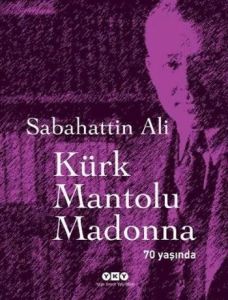 Kürk Mantolu Madonna 70 Yaşında!                                                                                                                                                                                                                               