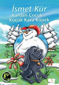Kardan Çocuk ve Küçük Kara Köpek                                                                                                                                                                                                                               