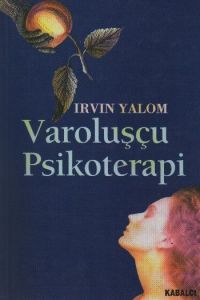 Varoluşçu Psikoterapi                                                                                                                                                                                                                                          