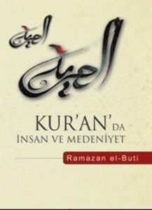 Kur’an’da İnsan ve Medeniyet                                                                                                                                                                                                                                   